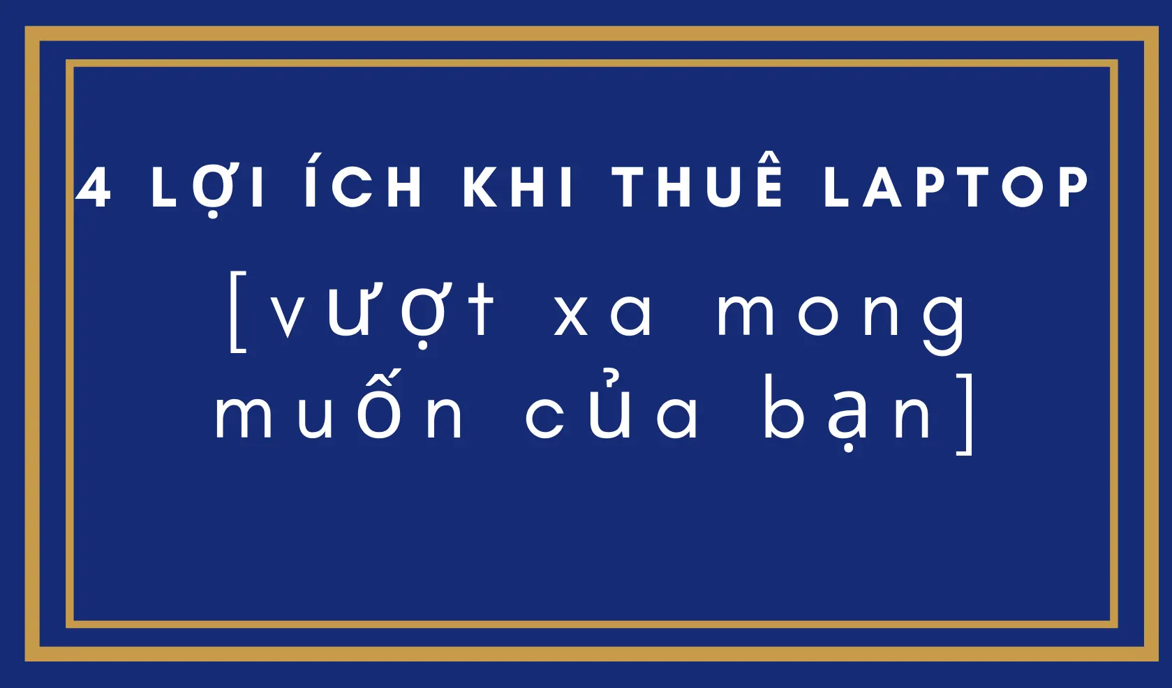4-loi-ich-thue-laptop