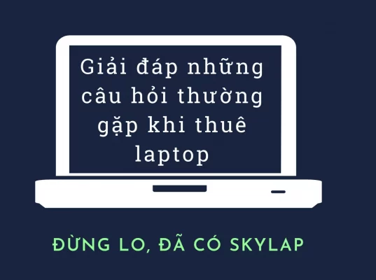 Giai-dap-cac-dau-hoi-thuong-gap-khi-thue-laptop