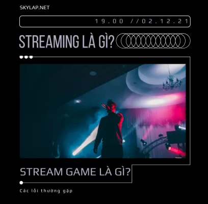 Streaming là gì