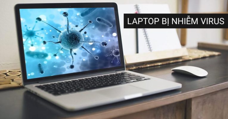 Bị nhiễm virus là nguyên nhân laptop chạy chậm